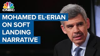 People are being pulled in by 'a very strong soft landing narrative', says Mohamed El-Erian screenshot 1