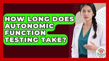 How Long Does Autonomic Function Testing Take? - Everyday Parkinsons Help