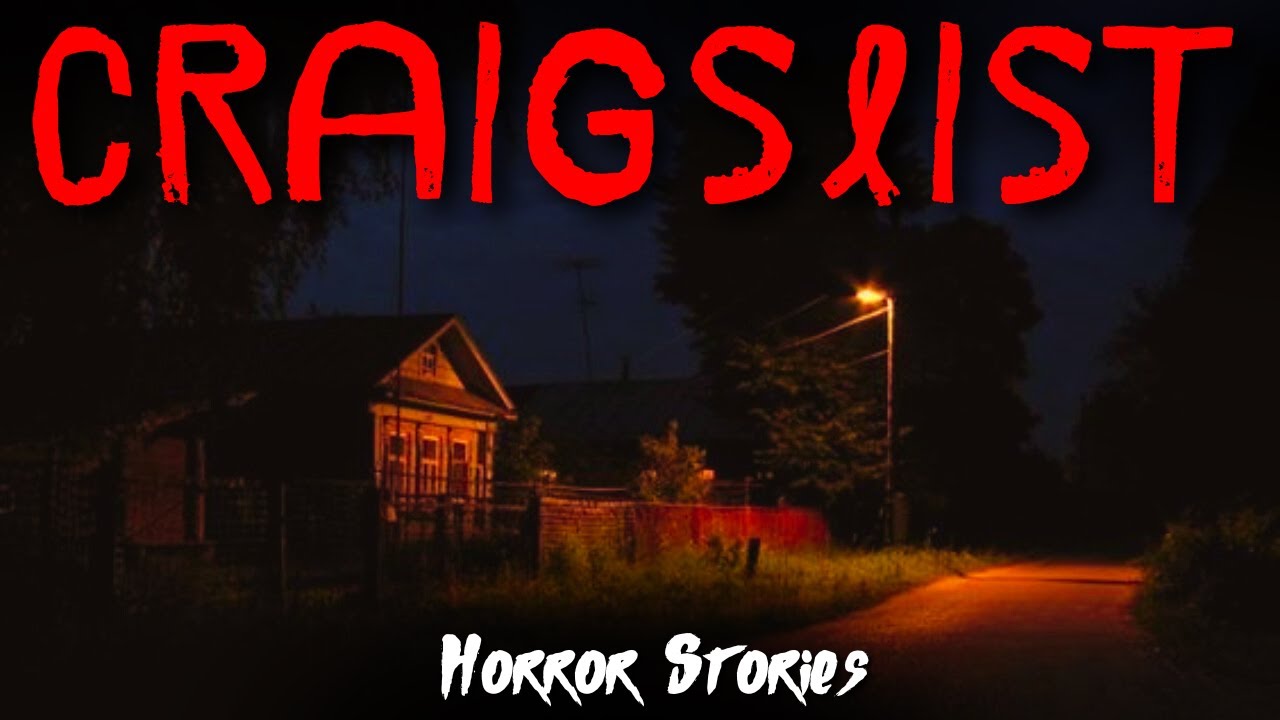 10 True Craigslist Horror Stories That Will Give You Nightmares YouTube