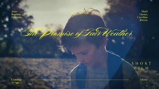 Short Film The Promise Of Fair Weather