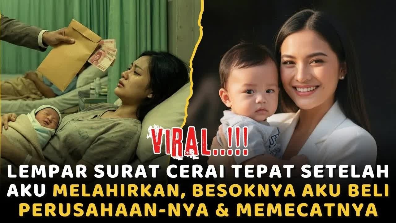 LEMPAR SURAT CERAI TEPAT SETELAH AKU MELAHIRKAN , BESOKNYA AKU BELI PERUSAHAANNYA & MEMECATNYA