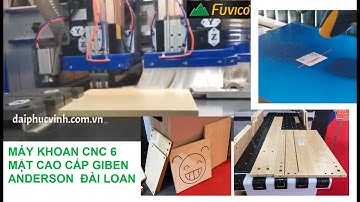 FUVICO. MÁY KHOAN CNC 6 MẶT CAO CẤP GIBEN ANDERSON