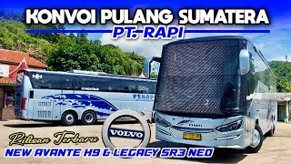 KONVOI PULANG SUMATERA !! UNIT TERBARU BUS PT RAPI New Avante & Legacy SR3 Neo