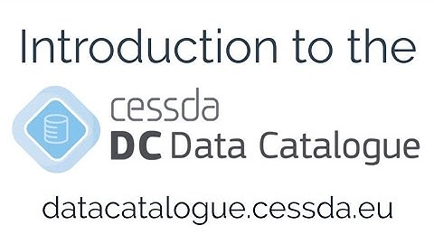 Introduction to the CESSDA Data Catalogue