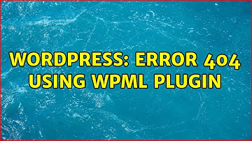 Wordpress: Error 404 using wpml plugin