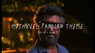 Muthuvel Pandian Theme - sped up + reverb (From 