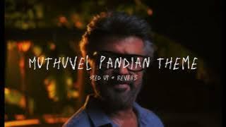 Muthuvel Pandian Theme - sped up   reverb (From 