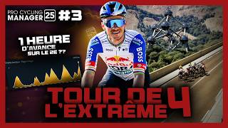 1 HEURE D'ÉCART SUR UNE ÉTAPE DE 330KM ?? #3 - TOUR DE L'EXTRÊME 4 PRO CYCLING MANAGER 25
