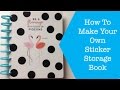 How To Make Your Own Sticker Storage Book