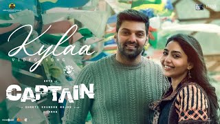 Kylaa Video Song | Captain | Arya, Aishwarya Lekshmi | D Imman| Shakti Soundar Rajan| Think Studios