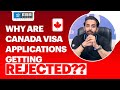 Why Are Canada Visa Applications Getting REJECTED??