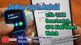 DoWear App in Android with Q12B Smartwatch, GPS Kids Smart Watch screenshot 1