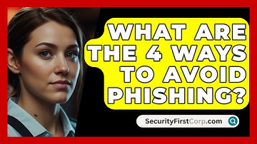 What Are the 4 Ways to Avoid Phishing? - SecurityFirstCorp.com
