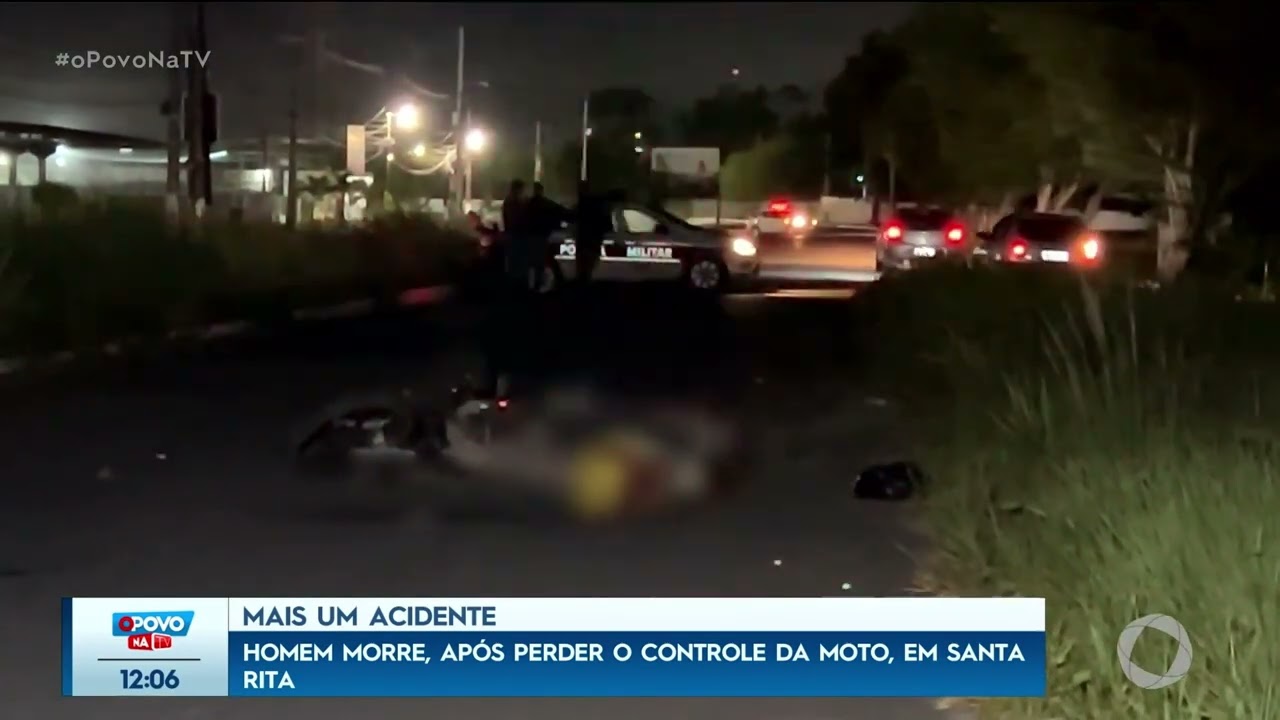 Homem morre pós perder controle de moto, em Santa Rita -  O Povo na TV