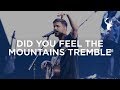 Did You Feel The Mountains Tremble