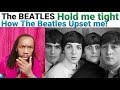 THE BEATLES HOLD ME TIGHT REACTION :Why the Fab 4 upset me with this song