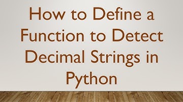 How to Define a Function to Detect Decimal Strings in Python
