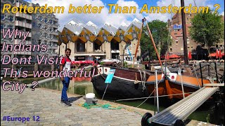 Why Indians don't visit Rotterdam ? 🇳🇱
