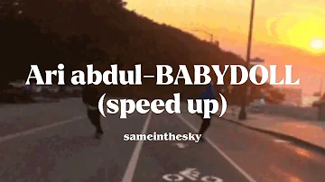 Ari abdul-BABYDOLL (speed up)