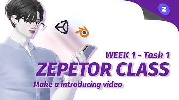[ZEPETOR CLASS] Week 1 Task 1 — Make a Introducing Video