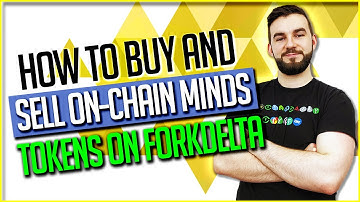 ▶️ How To Buy And Sell On-Chain Minds Tokens On ForkDelta | EP#62