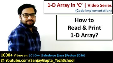 Read 1-D Array and Print its elements - Learn Easy C Language Tutorials by Sanjay Gupta in English