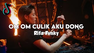 DJ OM OM CULIK AKU DONG  Rifa Fvnky  REMIX VIRAL TIKTOK‼️ FULL BASS Nwrmxx