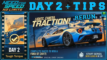 NFS No Limits | Lights, Camera, Traction (rerun) | Ford GT 2017 - Day 2 + TIPS