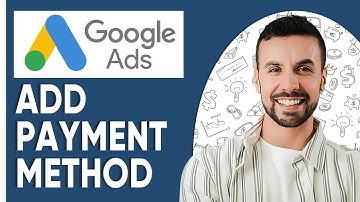 How To Add Payment Method On Google Ads