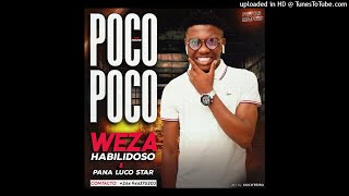 Weza Habilidoso & Pana Luco Star - Poco Poco (Afro House)