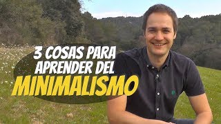 3 cosas para aprender del minimalismo