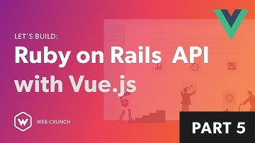 Ruby on Rails API with Vue.js - Installing and Configuring Vue - 05
