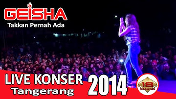 Live Konser | GEISHA | Tak Kan Pernah Ada | SIGN OF MUSIC @TANGERANG, 29 JANUARY 2014