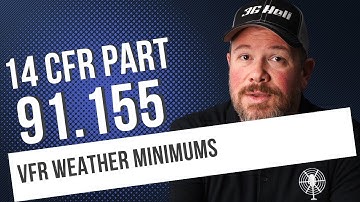 14 CFR 91.155: VFR Weather Minimums for All Classes of Airspace | FAA Regulations