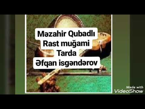 Məzahir Qubadlı (Rast Muğamı)