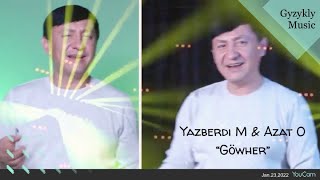 Yazberdi Mahmydow & Azat Orazow - Göwher 2022 NEW CLIP Resimi