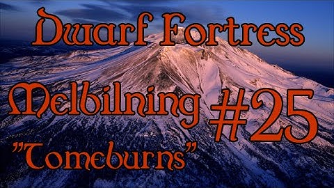 Dwarf Fortress - Melbilnïng #25 Exsanguinated