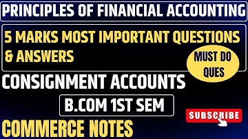 Consignment Accounts 5 Marks Important Questions Answers | BCom 1st Sem | PU | Financial Accounting