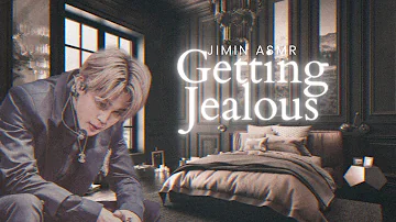 jimin ASMR | don't make me jealous