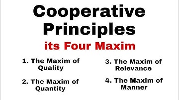 Cooperative Principles| Cooperative Principles in Pragmatics/Discourse Studies| Four Maxim.