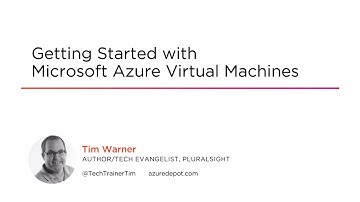 Course Preview: Getting Started with Microsoft Azure Virtual Machines
