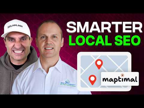 How Maptimal Uses Semantic SEO for Better Google Maps Visibility | James Dooley ft Paul Truscott
