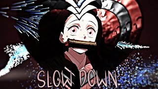 Anime Edit - Slow Down Nezuko Edit Amvedit