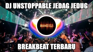 Download Lagu DJ UNSTOPPABLE BREAKBEAT REMIX TERBARU MP3