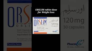 Orslim dose for Weight loss shorts ytshorts orlistat