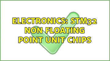 Electronics: STM32 non floating point unit chips (3 Solutions!!)