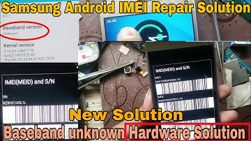 Samsung Android IMEI Baseband unknown Solution | No Software Hardware Solution