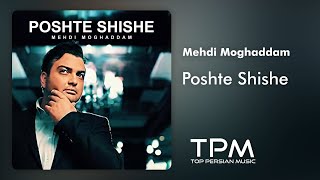 Mehdi Moghaddam - Poshte Shishe - آهنگ پشت شیشه از مهدی مقدم