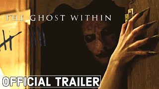 The Ghost Within ( Призрак Внутри ) 2023