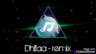 Dhilla remix (CIAM remix)